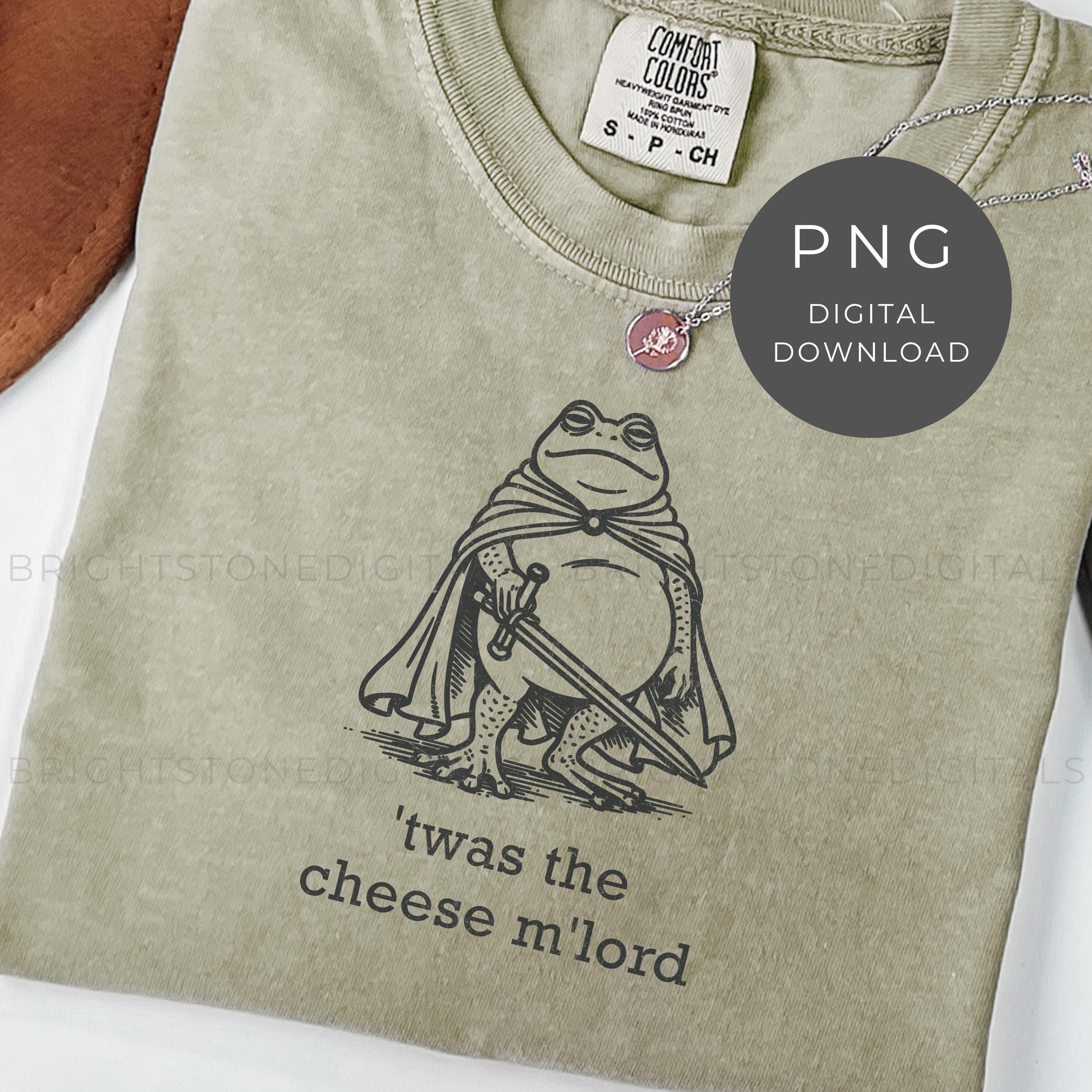 Funny Frog PNG: Twas the Cheese Silly Frog Shirt Design, Medieval Meme ...