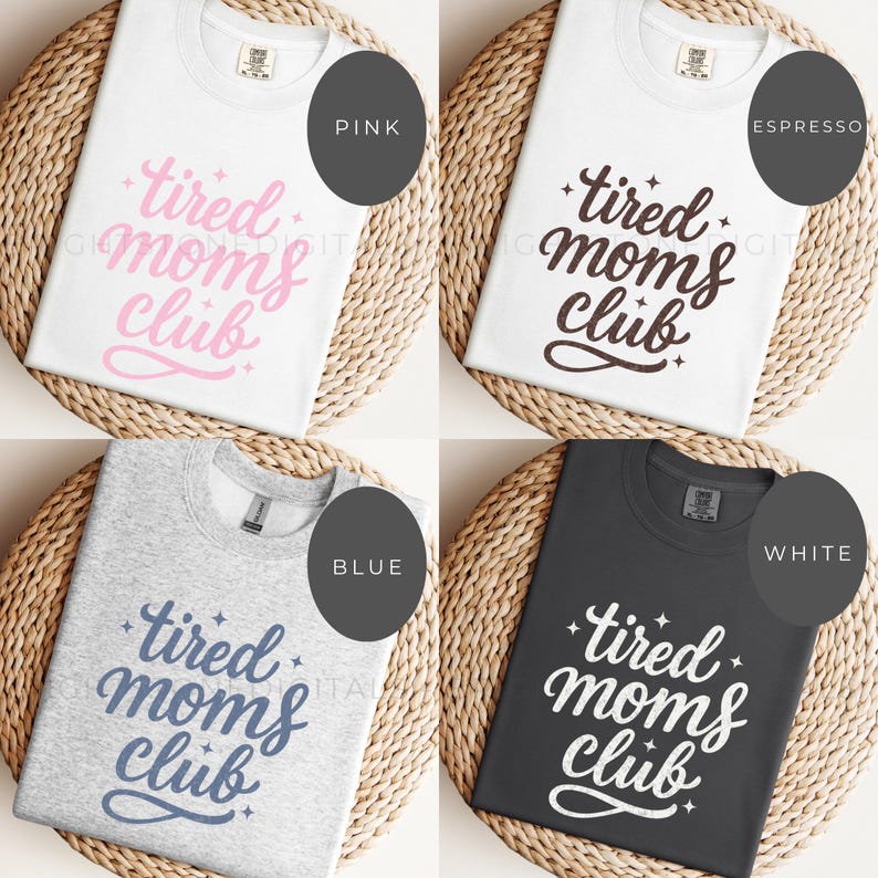 May include: Four t-shirts in white, espresso, blue, and black, each with the text "tired moms club" in different colors. The shirts are displayed on a woven, circular surface, with color labels: pink, espresso, blue, and white.