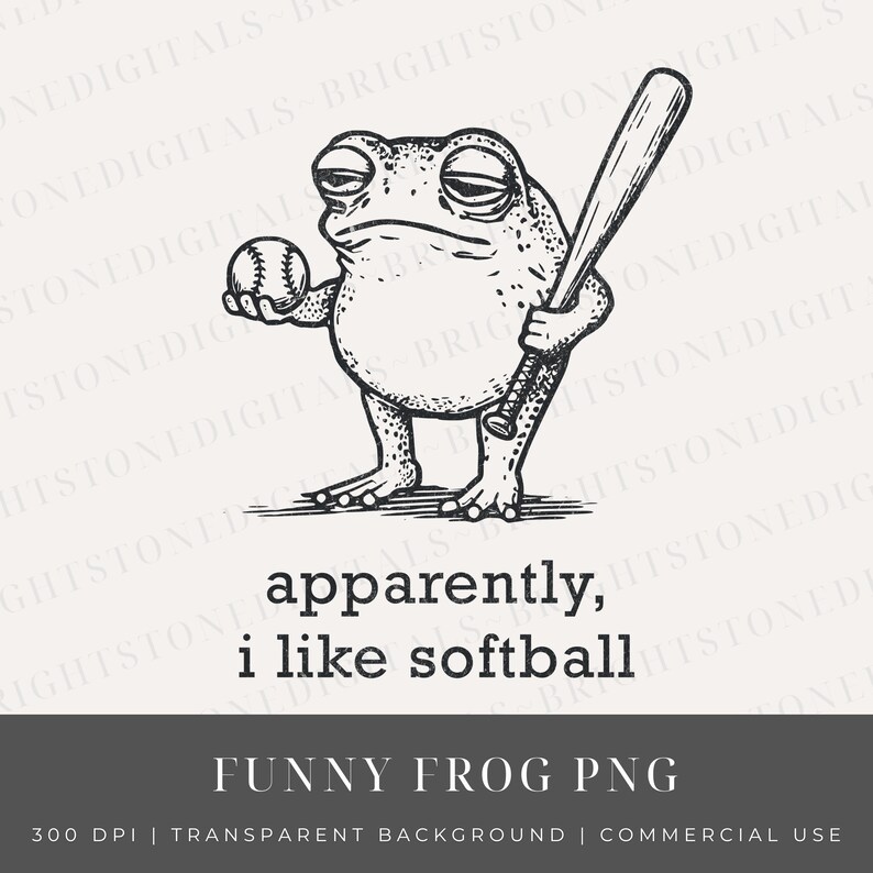 May include: A black and white illustration of a frog holding a baseball and a bat. The text "apparently, I like softball" is below the frog. The image is labeled "FUNNY FROG PNG".