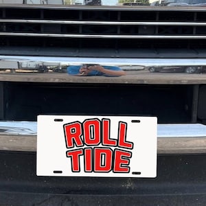 Roll Tide Vanity Plate, ALABAMA Car Tag,  Crimson Tide License Plate, Bama Fan Gift
