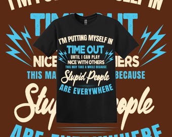 offensive t shirts inappropriate unhinged rude dirty embarrassing tee shirt gifts