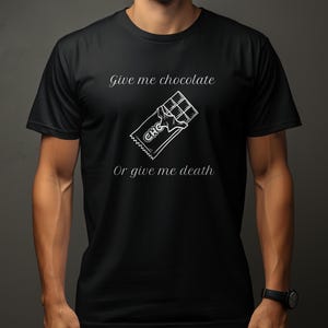 Give Me Chocolate T-Shirt, Funny Chocolate Lover Shirt, Sarcastic Chocolate Tee, Gift for Chocolate Addicts, Humor Tee