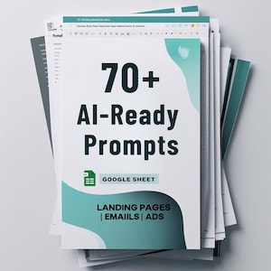 Pode incluir: Uma pilha de papéis brancos com o título "70+ AI-Ready Prompts" em letras pretas grandes. Os papéis também incluem o texto "GOOGLE SHEET" e "LANDING PAGES | EMAILS | ADS" em turquesa. O fundo é cinza claro.