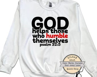 Christian Sweatshirt – God Helps Those Who Humble Themselves | Gildan Black Crewneck | Heavy Blend Pullover