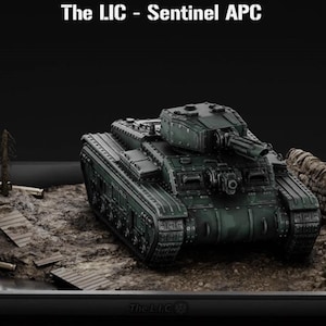 May include: A dark green armored personnel carrier model labeled The LIC - Sentinel APC. The tank features a rotating turret with a mounted cannon, heavy treads, and a riveted metal hull design, presented in a detailed, realistic miniature scale.