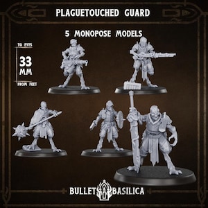 May include: Five Plaguetouched Guard miniature models, each on a black base. The models are gray and detailed, with various weapons and armor. Text includes "PLAGUETOUCHED GUARD", "5 MONOPOSE MODELS", and "33 MM". The Bullet Basilica logo is at the bottom.