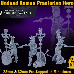 May include: A collection of gray, pre-supported miniature figures of Undead Roman Praetorian Heroes. The figures are in various poses, some holding swords and shields. The text "Undead Roman Praetorian Hero" and "28mm & 32mm Pre-Supported Miniatures" are visible.