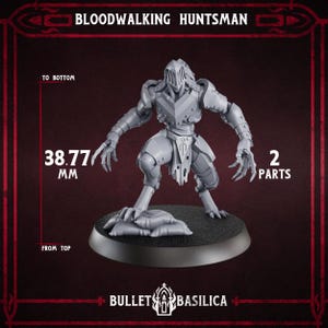 May include: A gray plastic miniature of a Bloodwalking Huntsman, a humanoid figure in armor with clawed hands and feet. The figure is 38.77 mm tall and comes in 2 parts. The text "BLOODWALKING HUNTSMAN" and "BULLET BASILICA" are displayed.
