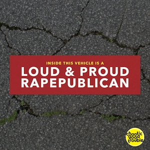 Loud and Proud R-pepublican car magnet, subversive political car magnet for pranking conservatives