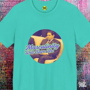 Masculinity Will Save Us T-Shirt, Anti-Republican Tee, Marco Rubio Meme Shirt, Unisex Jersey Top