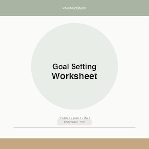 May include: A digital worksheet with the text "Goal Setting Worksheet" in a large, bold font, centered on a light background. Below, the text "dream it • plan it • do it" and "PRINTABLE PDF" are displayed.