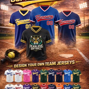 May include: Custom softball jerseys in various colors, featuring team names and numbers. The image showcases several jersey designs, including a black jersey with a tiger graphic and the text "FEARLESS SOFTBALL". The text "DESIGN YOUR OWN TEAM JERSEYS" is also visible.