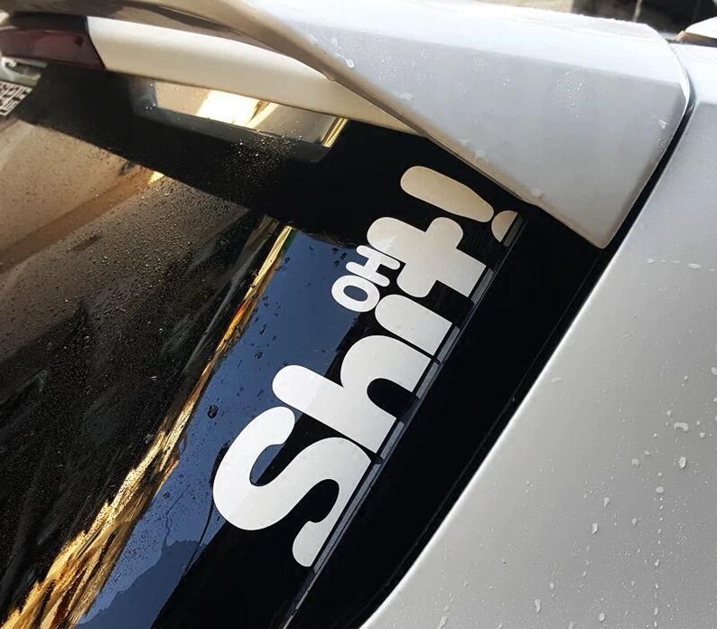 Funny "oh Sh*t!" Car Window Sticker – JDM Vinyl Decal, Rear Windshield ...