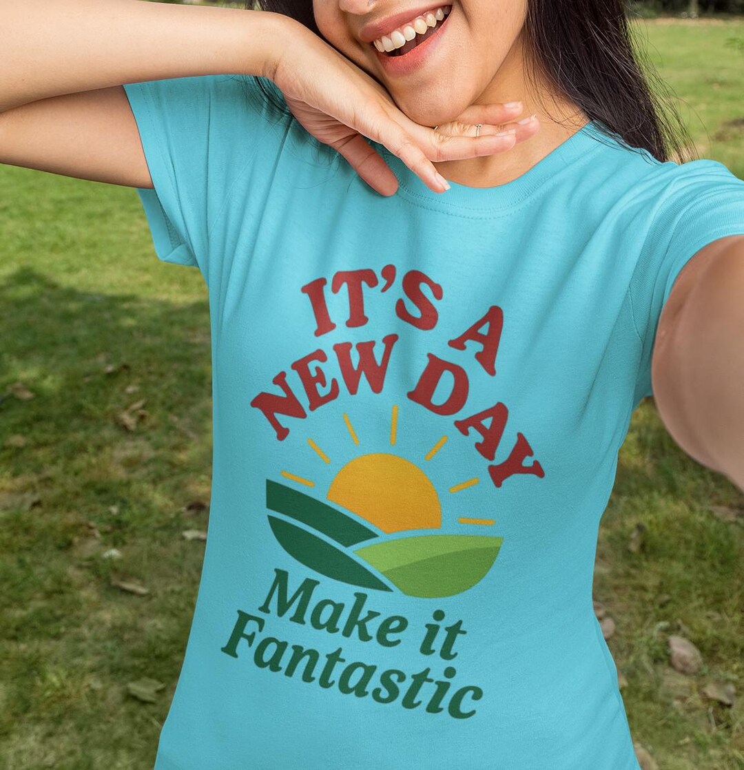 Exciting A New Day Tee Shirts Gallery