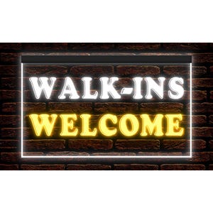 Walk-Ins Welcome Shop Store Cafe Salon Restaurant Leuchtreklame Dual Color