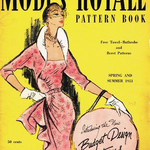 May include: A vintage Modes Royale pattern book cover featuring a woman in a pink dress with a floral print, holding a large yellow circle with the text "Introducing the New Budget Design Patterns". The cover is yellow with black text that reads "Modes Royale Pattern Book", "Free Towel-Bathrobe and Beret Patterns", "Spring and Summer 1951", and "50 cents".