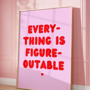 Everything Is Figureoutable Print, Pink Red Uplifting Quote Inspirational, Office Print, Motivational Wall Art, Affirmation Poster, DIGITAL
