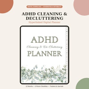 May include: A digital planner for ADHD cleaning and decluttering displayed on a tablet screen. The interface features hyperlinked tabs for twelve months, a white background with sage green eucalyptus leaf illustrations, and bold text.