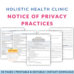May include: Five white A4 pages with text, titled "NOTICE OF PRIVACY PRACTICES" in pink and blue. The text includes "HOLISTIC HEALTH CLINIC" and "05 PAGES | PRINTABLE & EDITABLE | INSTANT DOWNLOAD". An "INFORMED CONSENT FORM" is also included.