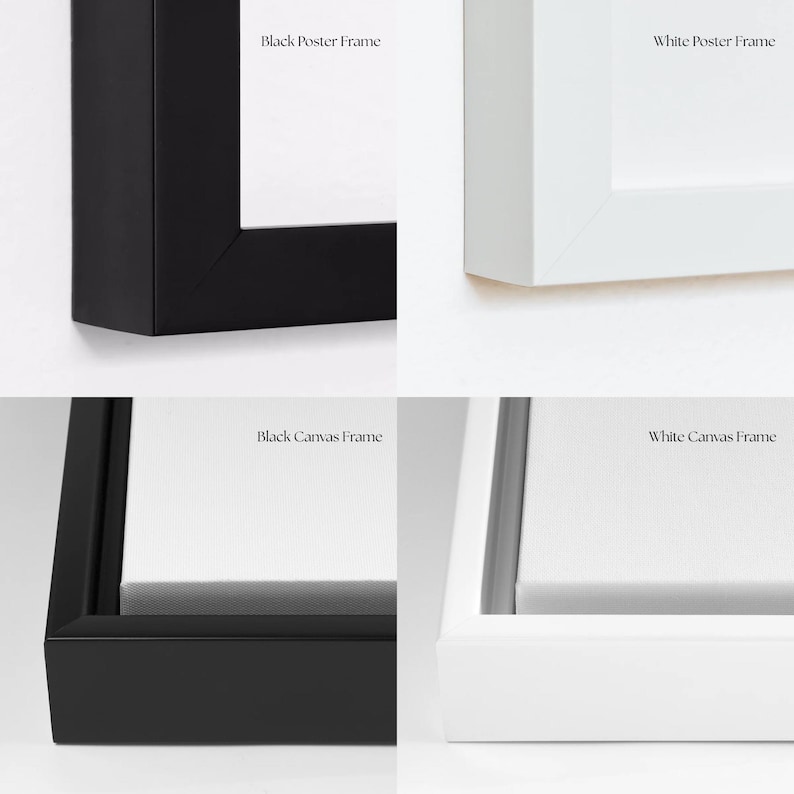 May include: Four close-up views of picture frames. The top left shows a black poster frame, and the top right shows a white poster frame. The bottom left shows a black canvas frame, and the bottom right shows a white canvas frame.