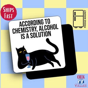 Funny Fridge Magnet For Wine Lovers, Cat Themed Accessories, Funny Science Quote, Novelty Gift, Cat Lover Gift, Sarcastic Gift For Coworkers