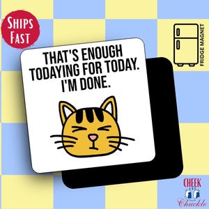 Cute Cat Magnet, Funny Life Quotes, Cat Lovers Gifts, Funny Cat Quotes, Funny Small Gifts, Cat Themed Funny Gifts, Humor Magnets, Quote Gift