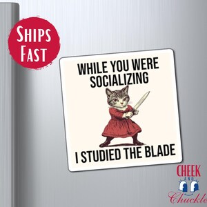 Dark Humor Funny Cat Magnet For Fridge Gift For Friend Unhinged Adult Magnet Sarcastic Quote Cat Fridge Magnet Sassy Cat Magnet Vintage Cat