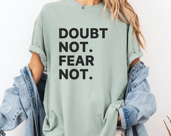 Doubt Not Fear Not Graphic Tee, Faith T-shirt, Religious, Youth Theme, Christian Gift, Girls Camp Shirt, LDS, Young Women Birthdays
