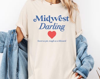 Midwest Darling Graphic Tee, Comfortable Tee, Every Day Shirt, Cute Summer Shirt, Comfort Color Tee, Gift for Her, Cute Casual Wear, Midwest
