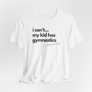 Funny Gymnastics Mom Life Tee: Gymnast Parent Gift White