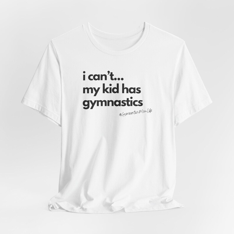Funny Gymnastics Mom Life Tee: Gymnast Parent Gift White