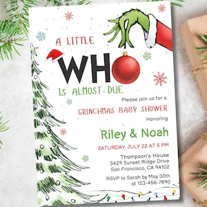 May include: A rectangular baby shower invitation card featuring a green hand holding a red ornament, a Christmas tree, and text that reads A LITTLE WHO IS ALMOST DUE, GRINCHMAS BABY SHOWER, Honoring Riley & Noah, SATURDAY, JULY 22 AT 5 PM, Thompson’s House.