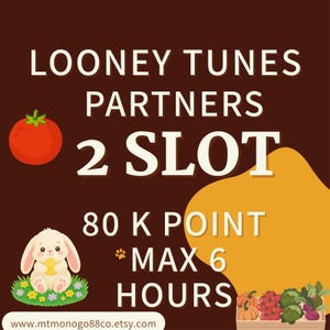 May include: A dark brown graphic featuring the text LOONEY TUNES PARTNERS 2 SLOT 80 K POINT MAX 6 HOURS. The design includes a red tomato, a white rabbit holding a yellow object on green grass, and a wooden crate filled with various vegetables.