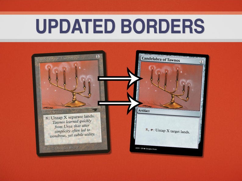 May include: Image comparing two versions of a Magic: The Gathering card, "Candelabra of Tawnos." The text "UPDATED BORDERS" is at the top. The cards feature a golden candelabra design with lit candles. The card on the right has a white border.