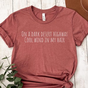 On A Dark Desert Highway Shirt, Desert Shirts, summer shirt, Adventure Shirt, western shirt, wild west shirt, travel shirt