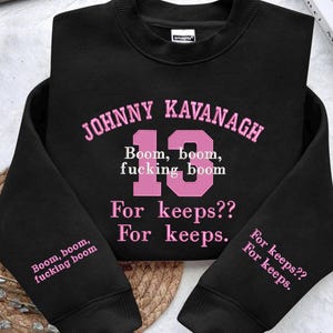 Sweat-shirt brodé Boys of Tommen : Johnny Kavanagh 13 ans, reliure 13 ans, garder 13 ans, économiser 6 ans, chemise couple