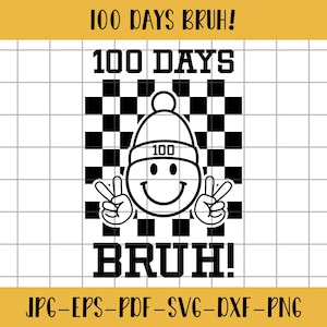 100 Days Bruh Svg, 100 Days of School Svg, Happy 100 Days of School Svg, 100th Day Of School Boys, Retro 100 Days, 100 Days of School Shirt