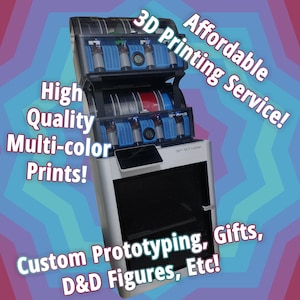 May include: A white 3D printer with a clear door and multiple spools of filament in various colors. The text "3D Printing Service! Affordable" is written in a large font above the printer. The text "High Quality Multi-color Prints!" is written to the left of the printer. The text "Custom Prototyping, Gifts, D&D Figures, Etc!" is written below the printer.