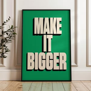 Impresión artística gráfica "Make it Bigger" - Póster tipográfico moderno en verde y negro / ENVÍO