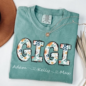 Comfort Colors Personalized Gigi Shirt with Grandkids Names, Floral Gigi T-Shirt, Gigi Gifts, Mother&#39;s Day Shirt, Custom Names Grandma Shirt