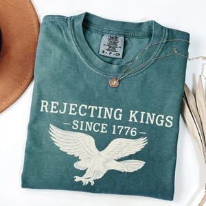 Comfort Colors® Ablehnung Könige seit 1776 Protest Shirt - Anti-Autoritär Shirt - Pro Democracy Shirt - Anti MAGA Shirt