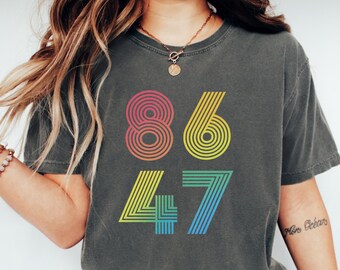 Comfort Colors® Retro 8647 Anti Trump Shirt, Democrat 8647 Shirt, Liberal Shirt, Pro Immigration Shirt, Anti ICE, Anti MAGA, Anti Republican