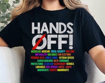 Hands Off Protest Shirt, Political Activism Tee, Environmental Rights T-Shirt, Save Public Lands, Medicare, Social Security, Free Speech