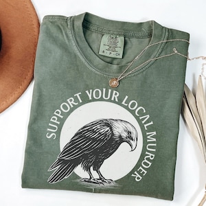 Comfort Colors® Support Your Local Murder Shirt for Crow Lovers, Nature Lovers, Funny Crow Shirt, Goblincore Shirt, Lunar Phase Shirt