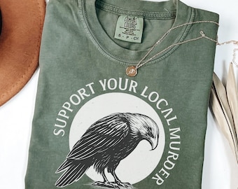 Comfort Colors® Support Your Local Murder Shirt for Crow Lovers, Nature Lovers, Funny Crow Shirt, Goblincore Shirt, Lunar Phase Shirt