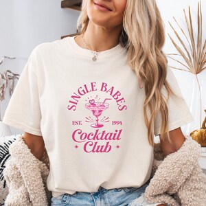 Comfort Colors® Single Babes Cocktail Club , Valentines Day ,Pink Bow Coquette, Galentine Party Self Love, Drinks Shirt For Single Ladies