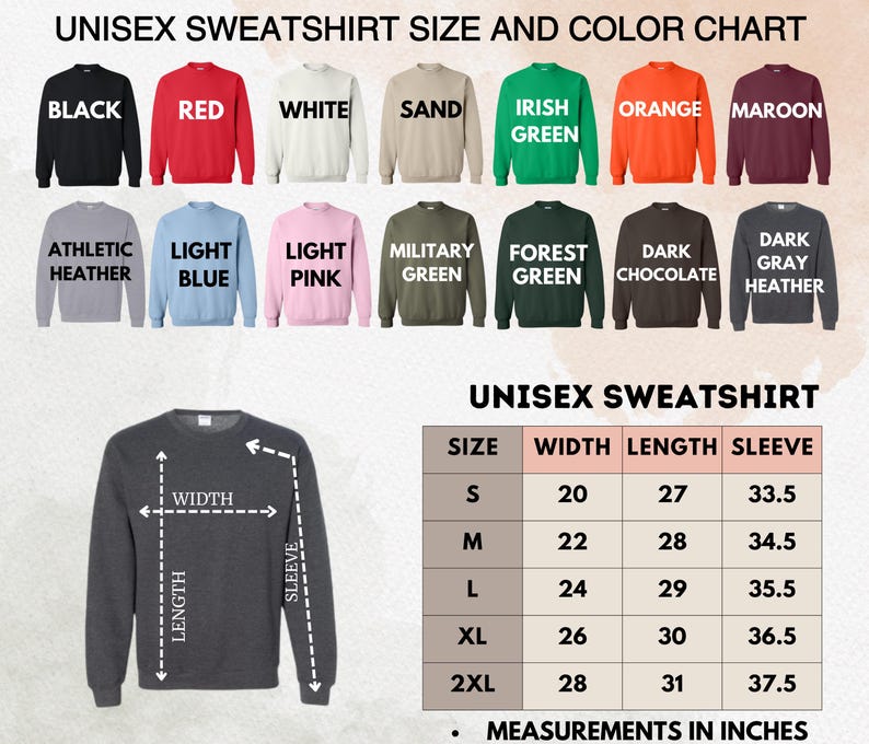May include: A unisex sweatshirt size and color chart. The chart displays various sweatshirt colors, including black, red, white, sand, Irish green, orange, and maroon. The chart also includes measurements in inches for width, length, and sleeve.