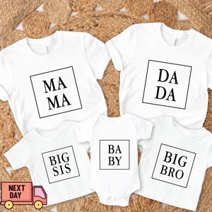 Dada-Mama-Mini Baby Shirt ,Mom Shirts, Family Matching Shirt ,Fathers Day Shirt , Mothers Day shirt, Family Shirts,Cool Family, Mini,Big Sis