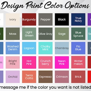 K&ouml;nnte beinhalten: Eine Farbkarte mit dem Text "Design Print Color Options" oben. Die Karte zeigt eine Vielzahl von Farbfeldern, darunter Wei&szlig;, Schwarz, Blau, Rosa und Rot. Der Text unten lautet "Please message me if the color you want is not listed above."