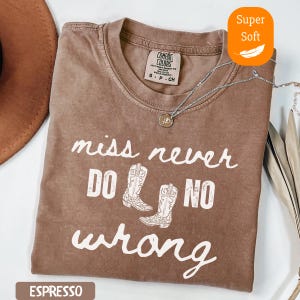 Comfort Colors® Miss Never Do No Wrong Wallen Shirt, Wallen Concert Tee, Wallen Tee, I&#39;m the Problem, Country Music Lyrics, Western Fan Gift